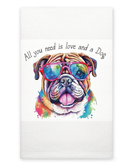 Kitchen Towel - All You Need is Love and a Dog