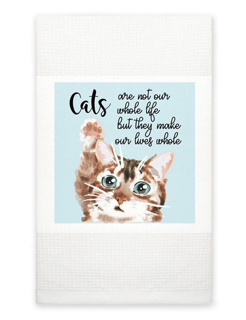 Kitchen Towel - Cats Make Our Lives Whole