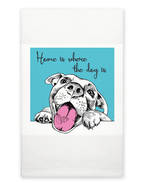 Kitchen Towel - Home is Where Your Dog Is