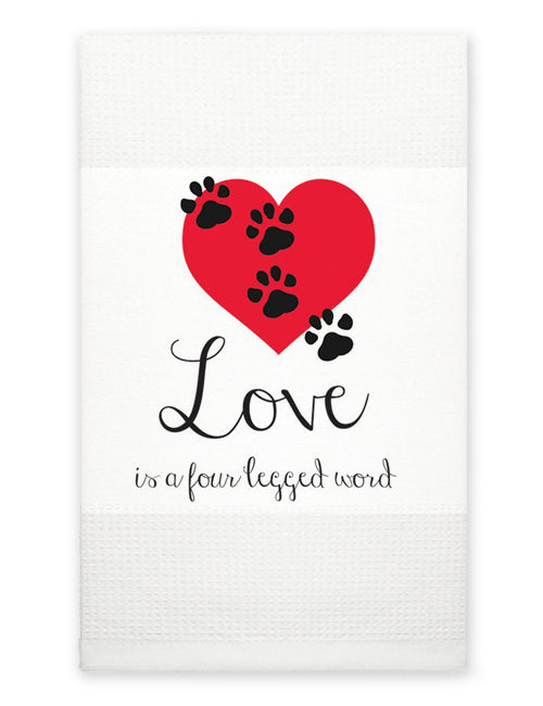 Kitchen Towel - Love is a Four Legged Word